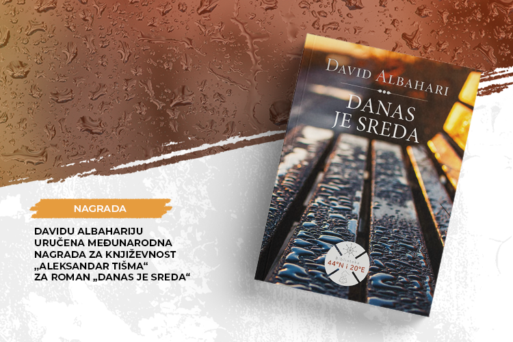 Davidu Albahariju uručena Međunarodna nagrada za književnost „Aleksandar Tišma“ za roman „Danas je sreda“