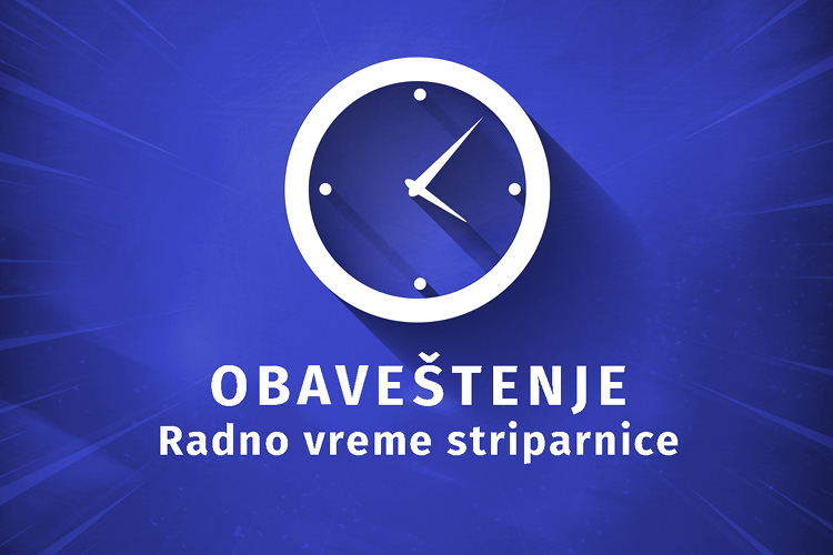 OBAVEŠTENJE O RADNOM VREMENU STRIPARNICE U BEOGRADU