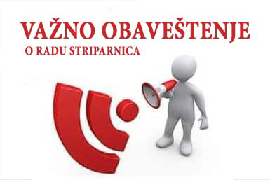 Obaveštenje o radnom vremenu striparnica